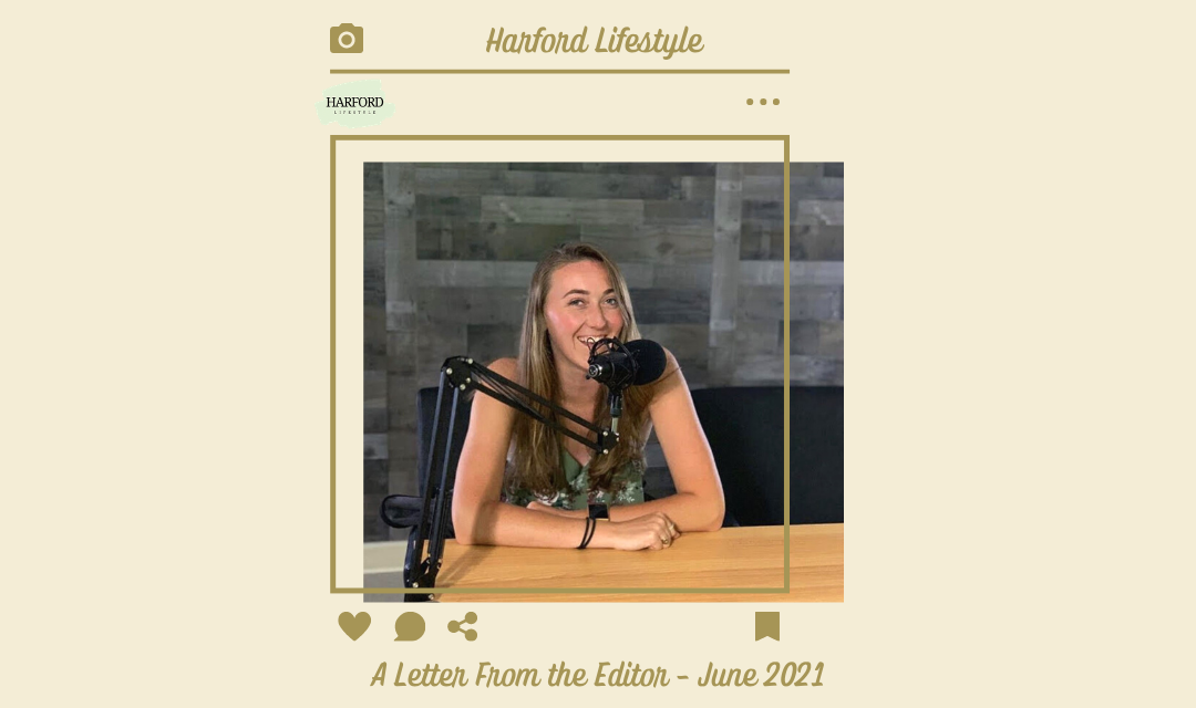 A Letter From the Editor – June 2021